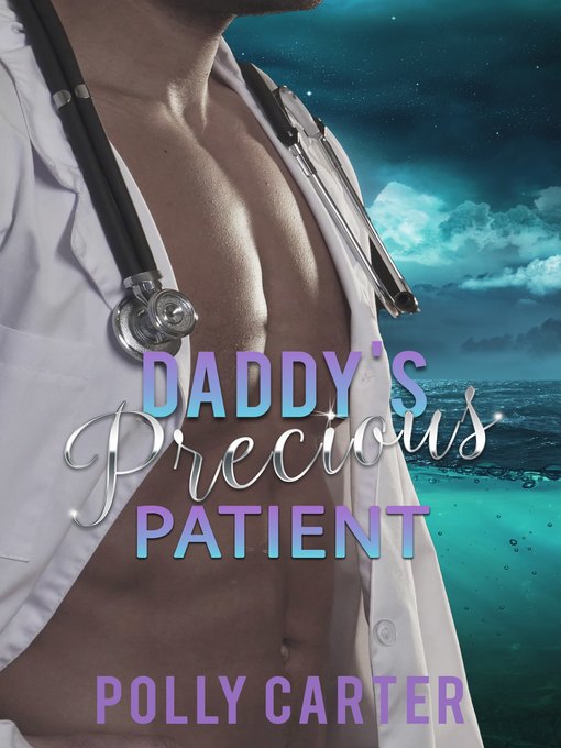 Title details for Daddy's Precious Patient by Polly Carter - Available
